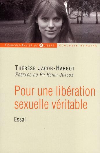 Couverture du livre « Pour une libération sexuelle véritable » de Jacob-Argot E aux éditions Francois-xavier De Guibert