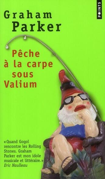 Couverture du livre « Pêche à la carpe sous valium » de Graham Parker aux éditions Points