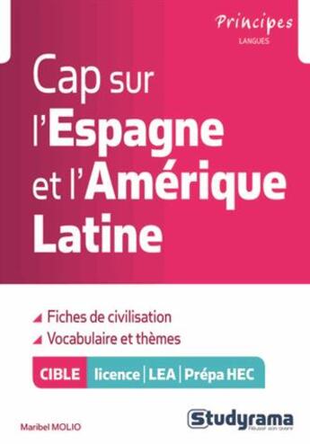 Couverture du livre « Cap sur l'Espagne et l'Amérique latine » de Maribel Molio aux éditions Studyrama