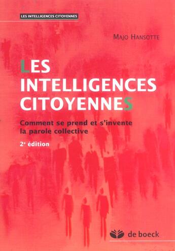 Couverture du livre « Les intelligences citoyennes (2e édition) » de Hansotte-Barel Marie aux éditions De Boeck Superieur