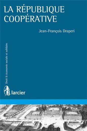 Couverture du livre « La république coopérative » de Jean-Francois Draperi aux éditions Larcier