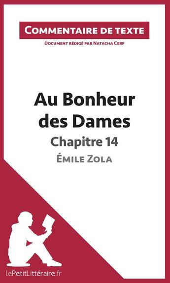 Couverture du livre « Commentaire composé ; au bonheur des dames de Zola ; chapitre 14 » de Natacha Cerf aux éditions Lepetitlitteraire.fr