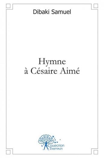 Couverture du livre « Hymne a cesaire aime » de Samuel Dibaki aux éditions Edilivre