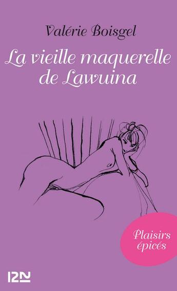 Couverture du livre « La vieille maquerelle de Lawuina » de Valerie Boisgel aux éditions 12-21