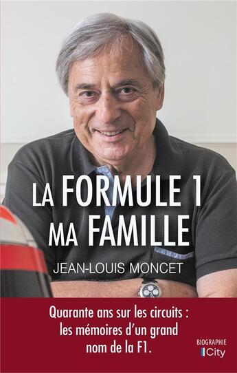 Couverture du livre « La Formule 1, ma famille » de Jean-Louis Moncet aux éditions City