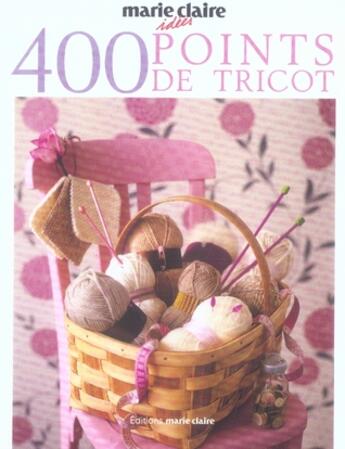 Couverture du livre « 400 points de tricot » de  aux éditions Marie-claire