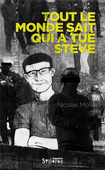 Couverture du livre « Tout le monde sait qui a tué Steve » de Nicolas Molle aux éditions Syllepse