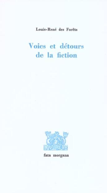 Couverture du livre « Voies et detours de la fiction » de Des Forets L R. aux éditions Fata Morgana