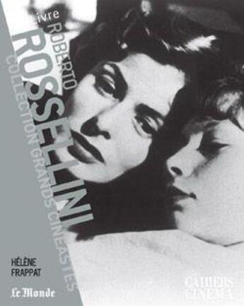 Couverture du livre « Roberto Rossellini » de Helene Frappat aux éditions Cahiers Du Cinema