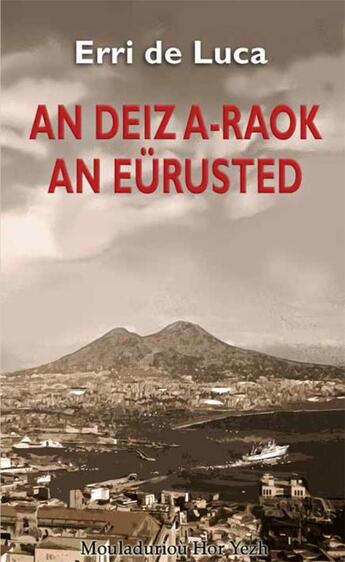 Couverture du livre « An deiz a-raok an eürusted » de Erri De Luca aux éditions Hor Yezh