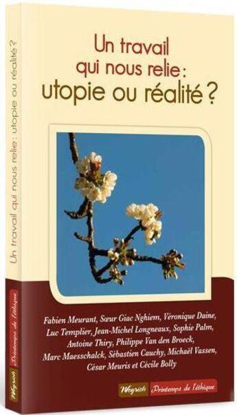 Couverture du livre « Le travail qui nous relie : utopie ou réalité ? » de  aux éditions Weyrich