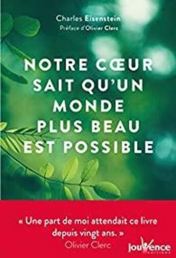 Couverture du livre « Notre coeur sait qu'un monde plus beau est possible » de Charles Eisenstein aux éditions Jouvence