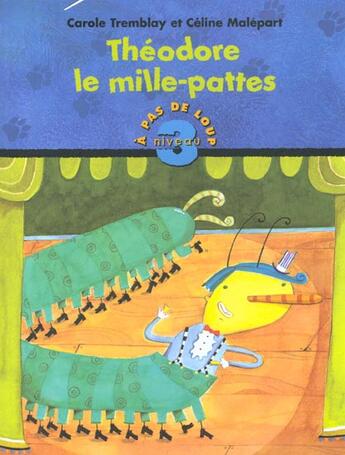 Couverture du livre « Theodore Le Mille Pattes » de Tremblay aux éditions Heritage - Dominique Et Compagnie