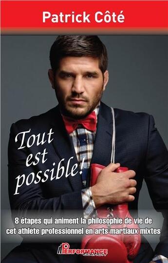 Couverture du livre « Tout est possible ! » de Patrick Cote aux éditions Performance Editions