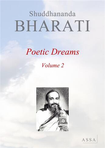 Couverture du livre « Poetic dreams, volume 2 - enthusiastic poems that enhances knowledge, wisdom and divine grace! » de Bharati Shuddhananda aux éditions Assa