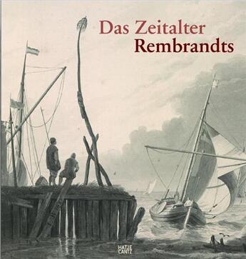 Couverture du livre « Das Zeitalter ; Rembrandts » de  aux éditions Hatje Cantz