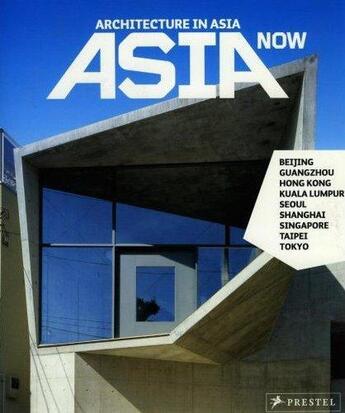 Couverture du livre « Asia now architecture in asia /anglais/allemand » de Buck David N aux éditions Prestel