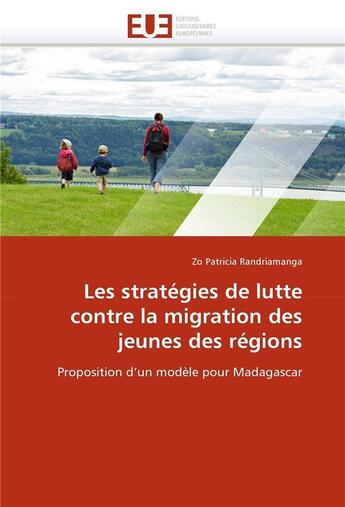 Couverture du livre « Les strategies de lutte contre la migration des jeunes des regions » de Randriamanga Z P. aux éditions Editions Universitaires Europeennes