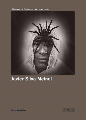 Couverture du livre « Javier silva meinel (photobolsillo) » de Silva Meinel Javier aux éditions La Fabrica