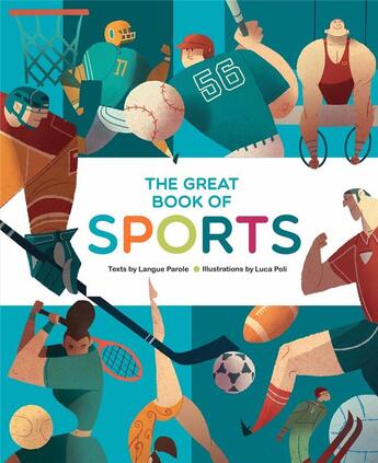 Couverture du livre « Le grand livre du sport » de Langue&Parole et Luca Poli aux éditions White Star Kids