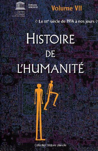 Couverture du livre « Histoire de l'humanité t.7 ; le XXe siècle de 1914 à nos jours » de  aux éditions Unesco