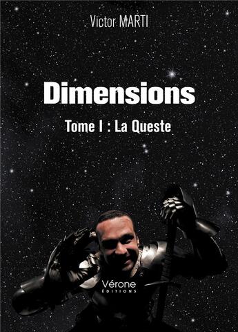 Couverture du livre « Dimensions t.1 ; la queste » de Victor Marti aux éditions Verone