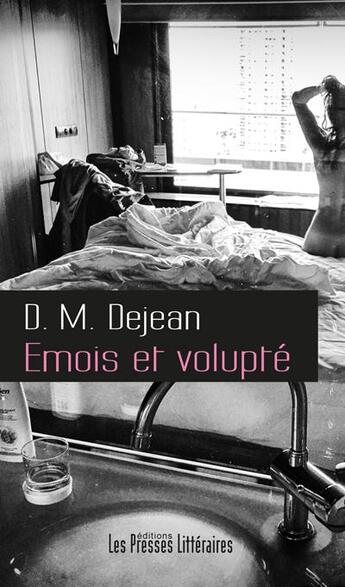 Couverture du livre « Émois et volupté » de Dominique Marie Dejean aux éditions Presses Litteraires