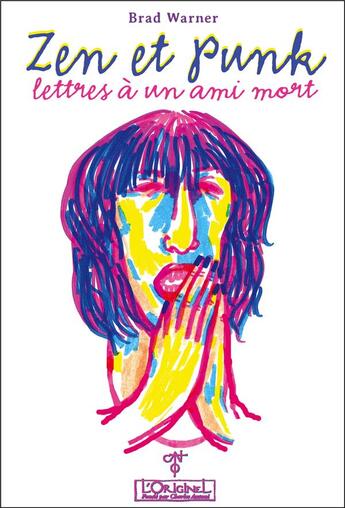 Couverture du livre « Zen et Punk, lettres à un ami mort » de Brad Warner aux éditions L'originel Charles Antoni