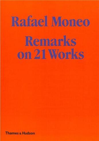 Couverture du livre « Rafael moneo: remarks on 21 works » de Rafael Moneo aux éditions Thames & Hudson