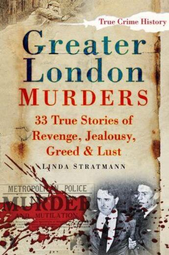 Couverture du livre « Greater London Murders » de Stratmann Linda aux éditions History Press Digital