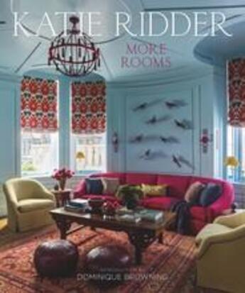 Couverture du livre « Katie ridder: more rooms » de Arango Jorge/Piaseck aux éditions Vendome Press