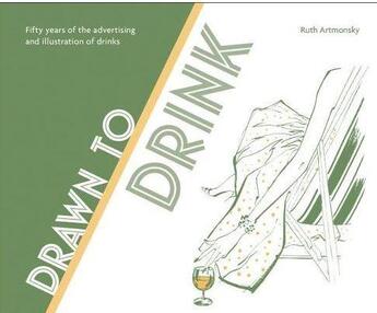 Couverture du livre « Drawn to drink » de Artmonsky Ruth aux éditions Antique Collector's Club