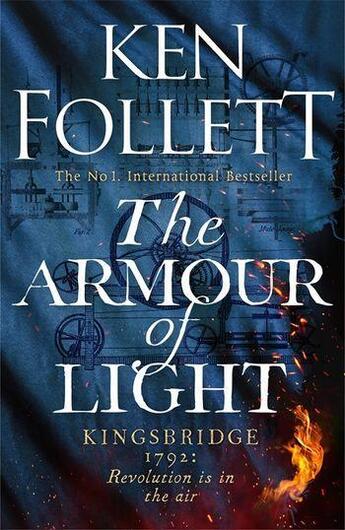 Couverture du livre « The armour of light - kingsbridge 1792 : revolution is in the air » de Ken Follett aux éditions Pan Macmillan