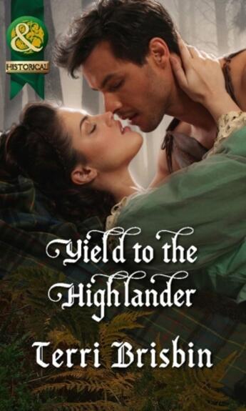 Couverture du livre « Yield to the Highlander (Mills & Boon Historical) (The MacLerie Clan - » de Terri Brisbin aux éditions Mills & Boon Series