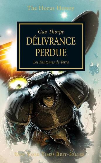 Couverture du livre « Warhammer 40.000 - the Horus Heresy Tome 18 : délivrance perdue, les fantômes de Terra » de Gav Thorpe aux éditions Black Library