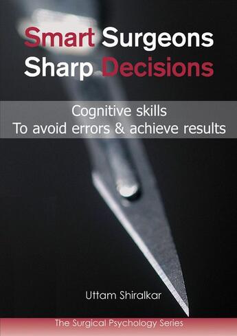 Couverture du livre « Smart Surgeons; Sharp Decisions » de Uttam Shiralkar aux éditions Tfm Publishing Ltd