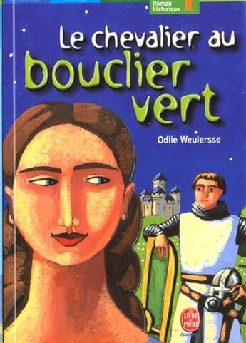 Couverture du livre « Le chevalier au bouclier vert » de Weulersse-O aux éditions Le Livre De Poche Jeunesse