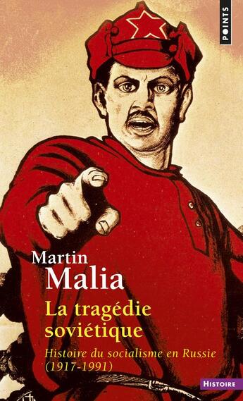 Couverture du livre « La tragedie sovietique - histoire du socialisme en russie (1917-1991) » de Martin Malia aux éditions Points
