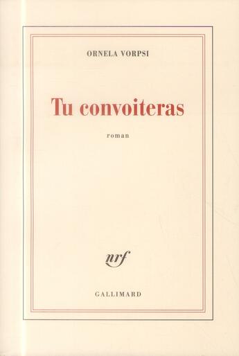 Couverture du livre « Tu convoiteras » de Ornela Vorpsi aux éditions Gallimard