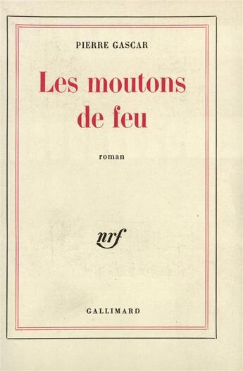 Couverture du livre « Les moutons de feu » de Pierre Gascar aux éditions Gallimard