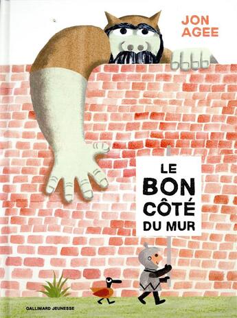 Couverture du livre « Le bon côté du mur » de Jon Agee aux éditions Gallimard-jeunesse