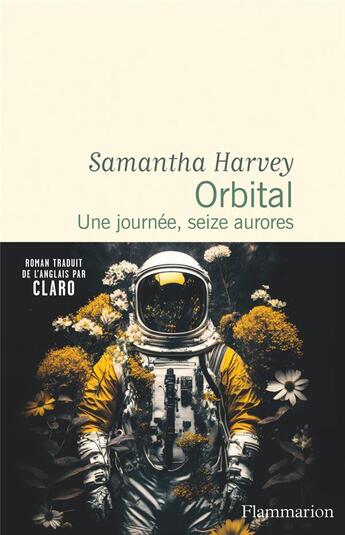 Couverture du livre « Orbital : Une journée, seize aurores » de Samantha Harvey aux éditions Flammarion