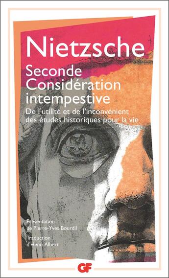 Couverture du livre « Seconde considération intempestive ; de l'utilité et de l'inconvénient des études historiques pour la vie » de Friedrich Nietzsche aux éditions Flammarion