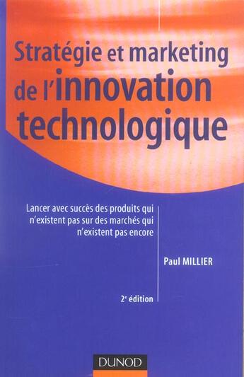 Couverture du livre « Strategie Et Marketing De L'Innovation Technologique » de Paul Millier aux éditions Dunod