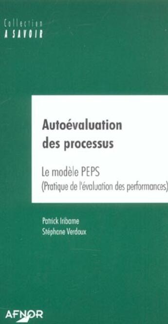 Couverture du livre « Autoevaluation des procecus. le modele peps » de Iribarne P. aux éditions Afnor