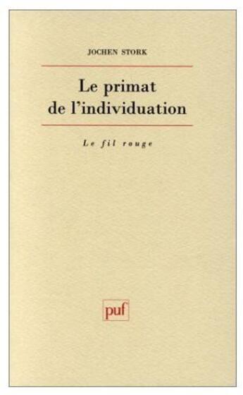 Couverture du livre « Primat de l'individuation (le) » de Stork J aux éditions Puf