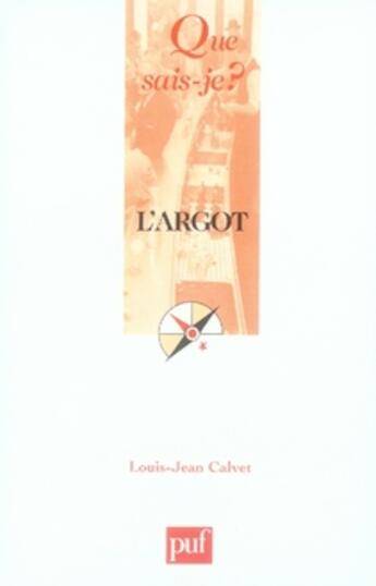 Couverture du livre « L'argot » de Louis-Jean Calvet aux éditions Que Sais-je ?