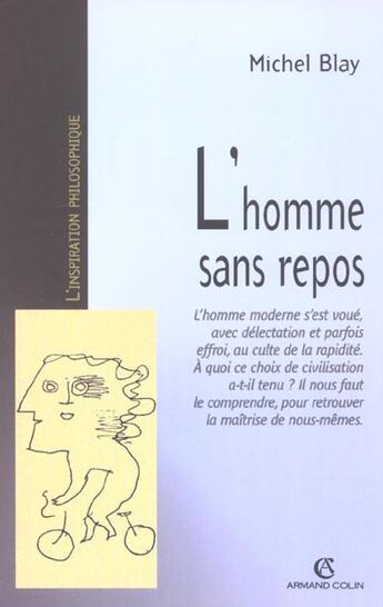 Couverture du livre « L'homme sans repos - du mouvement de la terre a l'esthetique metaphysique de la vitesse (xviie- xxe » de Michel Blay aux éditions Armand Colin