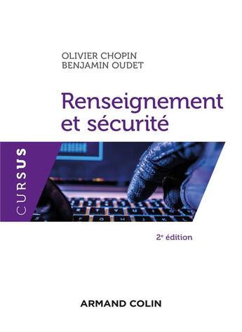 Couverture du livre « Renseignement et sécurité (2e édition) » de Benjamin Oudet et Olivier Chopin aux éditions Armand Colin