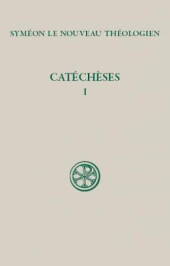 Couverture du livre « Catéchèses Tome 1 » de Symeon Le Nouve aux éditions Cerf